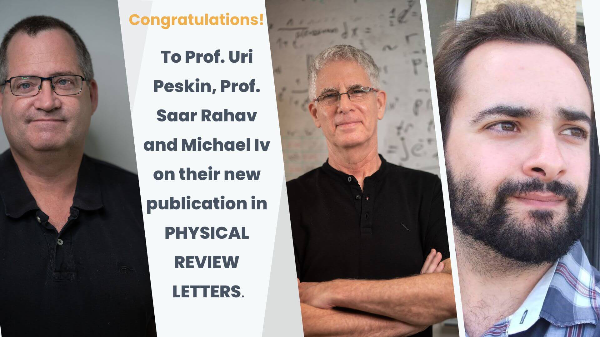 To Prof. Uri Peskin, Prof. Saar Rahav and Michael Iv on their new publication in PHYSICAL REVIEW
LETTERS.
